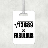 117th Birthday Square Root of 13689 & Fabulous - Luggage Bag Tag