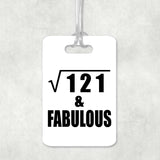11th Birthday Square Root of 121 & Fabulous - Luggage Bag Tag