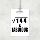 12th Birthday Square Root of 144 & Fabulous - Luggage Bag Tag