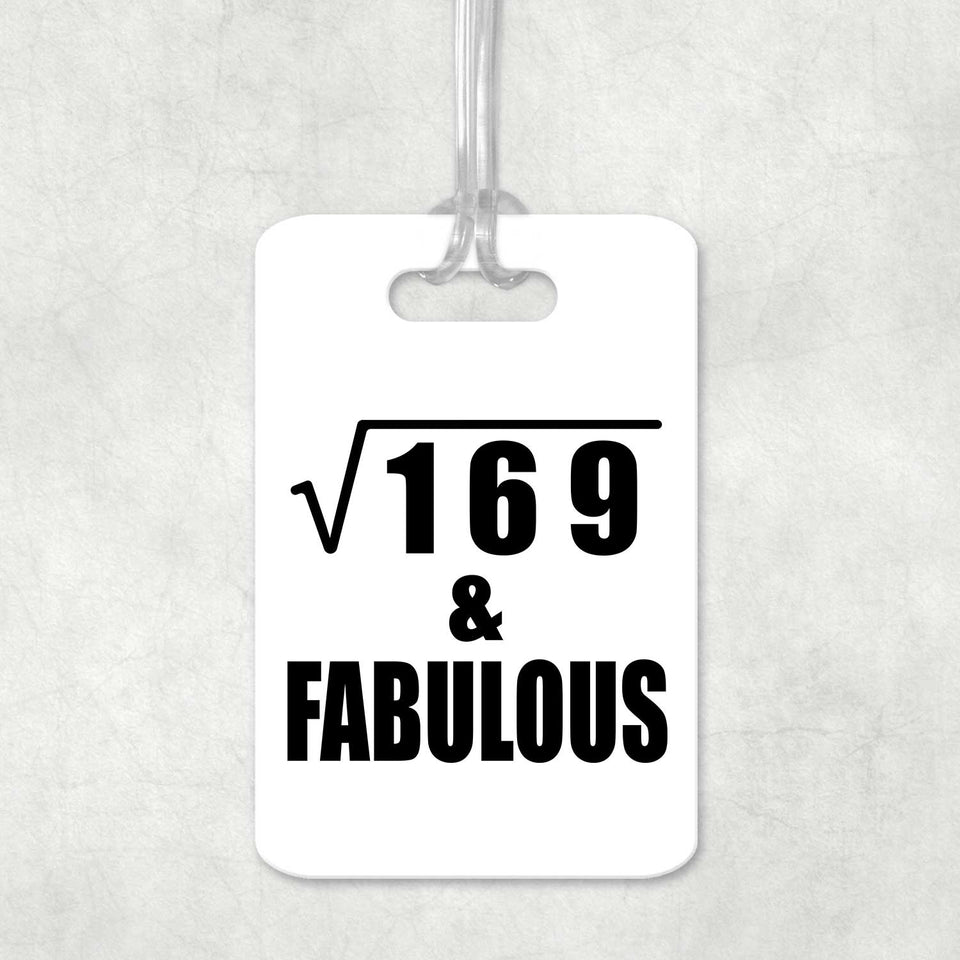 13th Birthday Square Root of 169 & Fabulous - Luggage Bag Tag