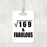 13th Birthday Square Root of 169 & Fabulous - Luggage Bag Tag