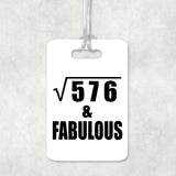 24th Birthday Square Root of 576 & Fabulous - Luggage Bag Tag