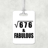 26th Birthday Square Root of 676 & Fabulous - Luggage Bag Tag