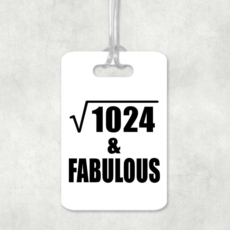 32nd Birthday Square Root of 1024 & Fabulous - Luggage Bag Tag