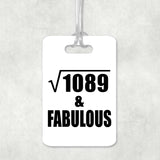 33rd Birthday Square Root of 1089 & Fabulous - Luggage Bag Tag