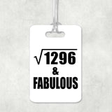 36th Birthday Square Root of 1296 & Fabulous - Luggage Bag Tag