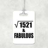39th Birthday Square Root of 1521 & Fabulous - Luggage Bag Tag