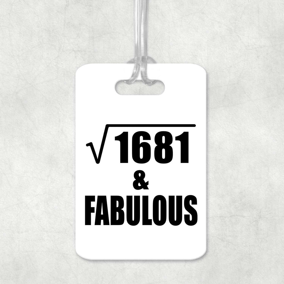 41st Birthday Square Root of 1681 & Fabulous - Luggage Bag Tag