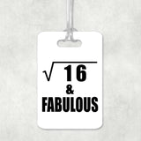 4th Birthday Square Root of 16 & Fabulous - Luggage Bag Tag
