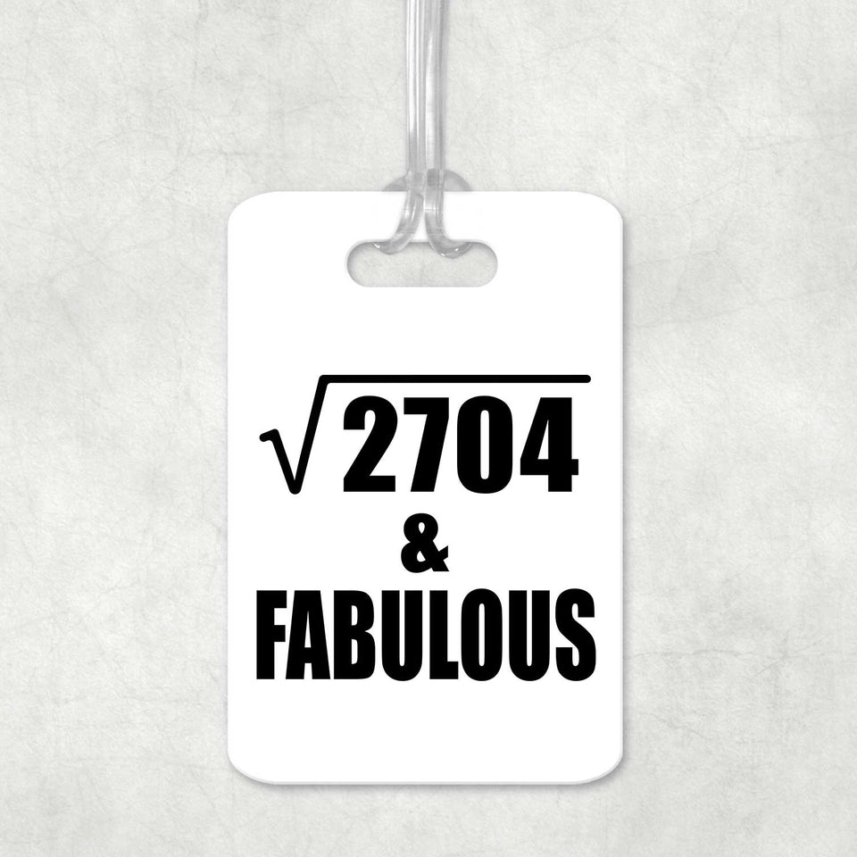 52nd Birthday Square Root of 2704 & Fabulous - Luggage Bag Tag