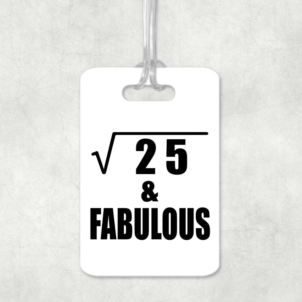 5th Birthday Square Root of 25 & Fabulous - Luggage Bag Tag