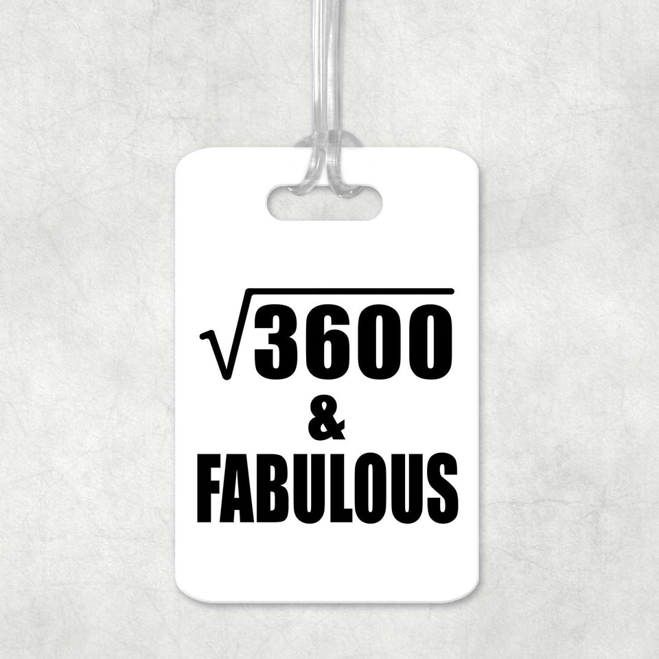 60th Birthday Square Root of 3600 & Fabulous - Luggage Bag Tag