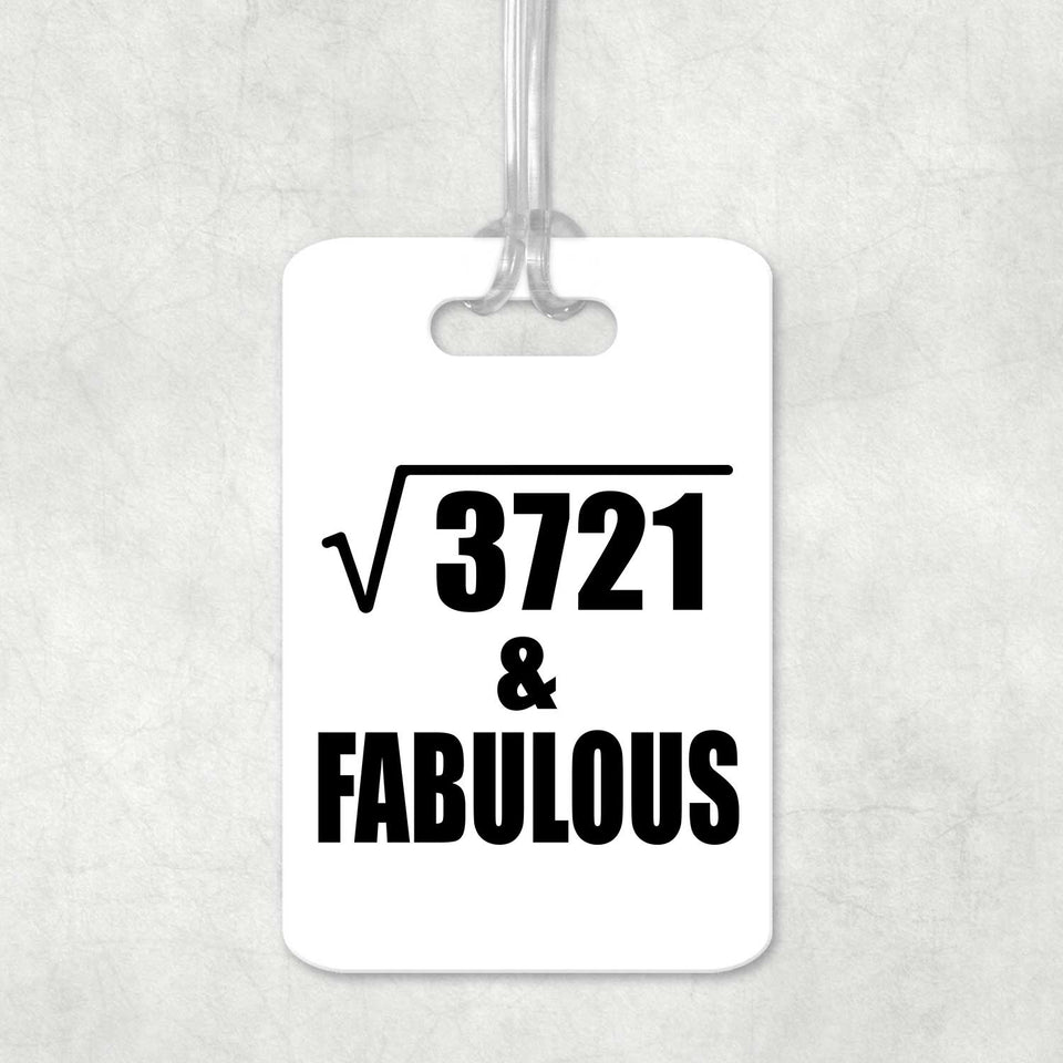61st Birthday Square Root of 3721 & Fabulous - Luggage Bag Tag