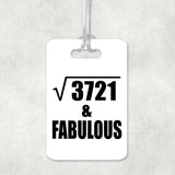 61st Birthday Square Root of 3721 & Fabulous - Luggage Bag Tag