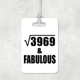 63rd Birthday Square Root of 3969 & Fabulous - Luggage Bag Tag