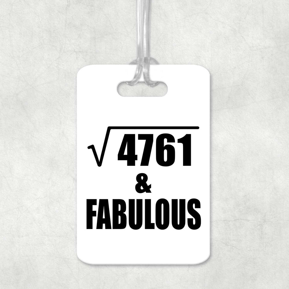 69th Birthday Square Root of 4761 & Fabulous - Luggage Bag Tag
