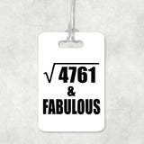 69th Birthday Square Root of 4761 & Fabulous - Luggage Bag Tag