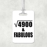 70th Birthday Square Root of 4900 & Fabulous - Luggage Bag Tag