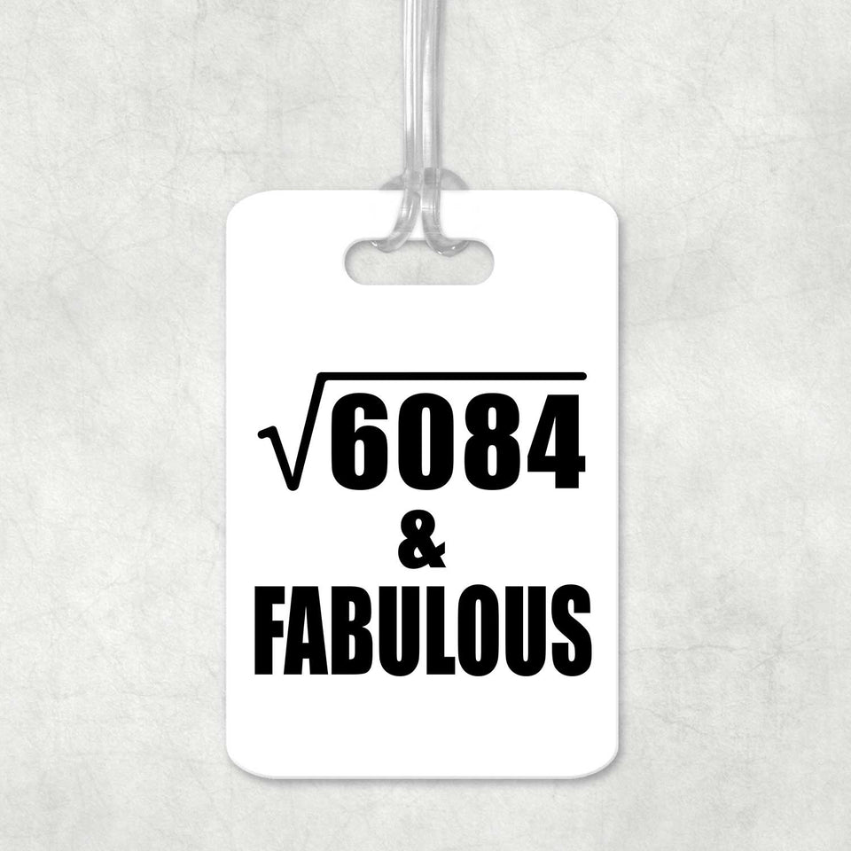 78th Birthday Square Root of 6084 & Fabulous - Luggage Bag Tag