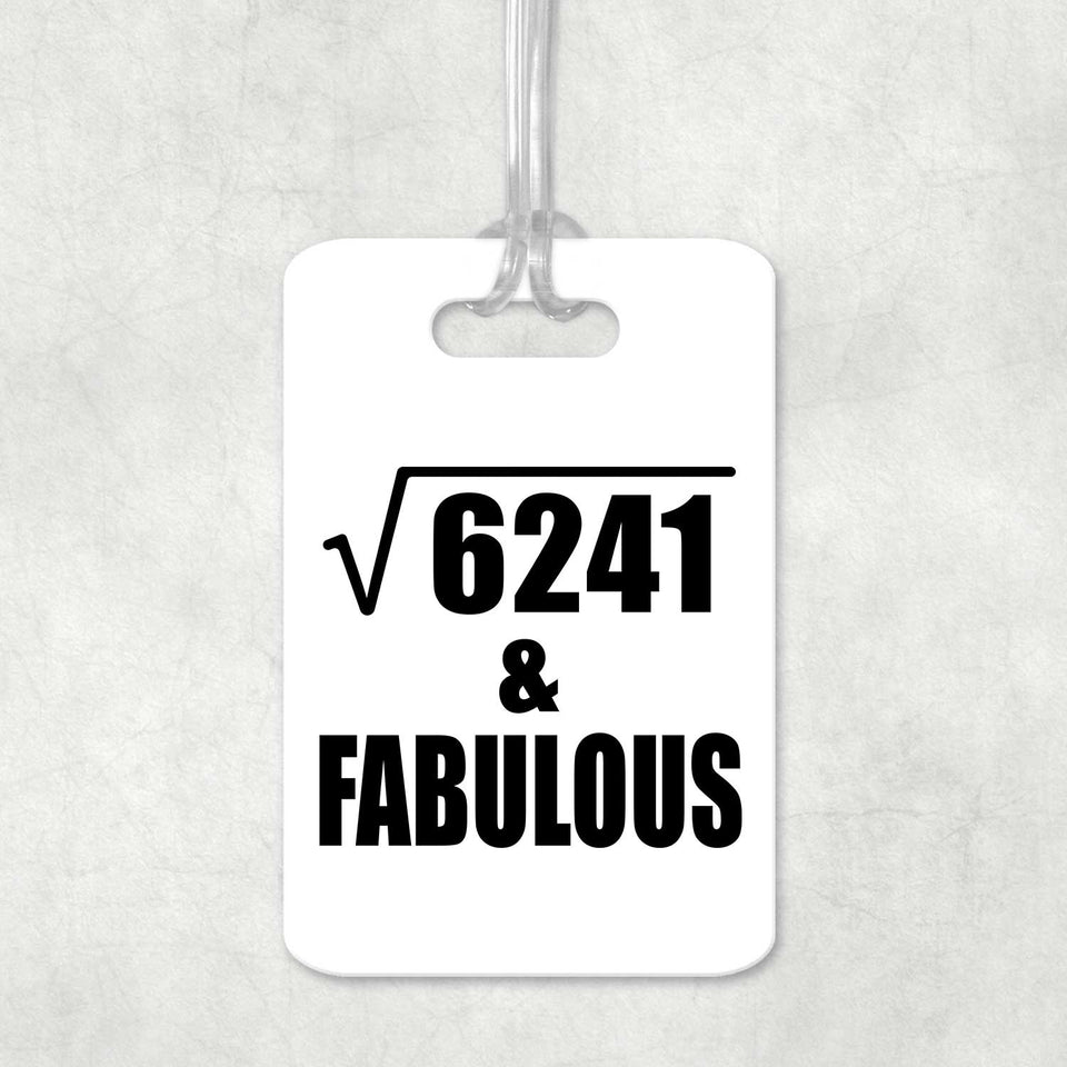 79th Birthday Square Root of 6241 & Fabulous - Luggage Bag Tag