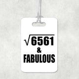 81st Birthday Square Root of 6561 & Fabulous - Luggage Bag Tag