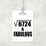 82nd Birthday Square Root of 6724 & Fabulous - Luggage Bag Tag