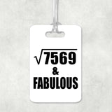 87th Birthday Square Root of 7569 & Fabulous - Luggage Bag Tag