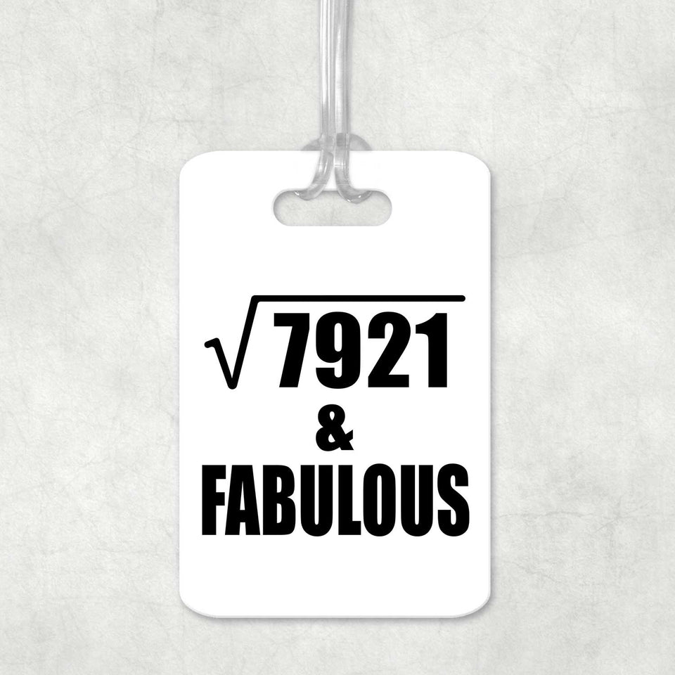 89th Birthday Square Root of 7921 & Fabulous - Luggage Bag Tag