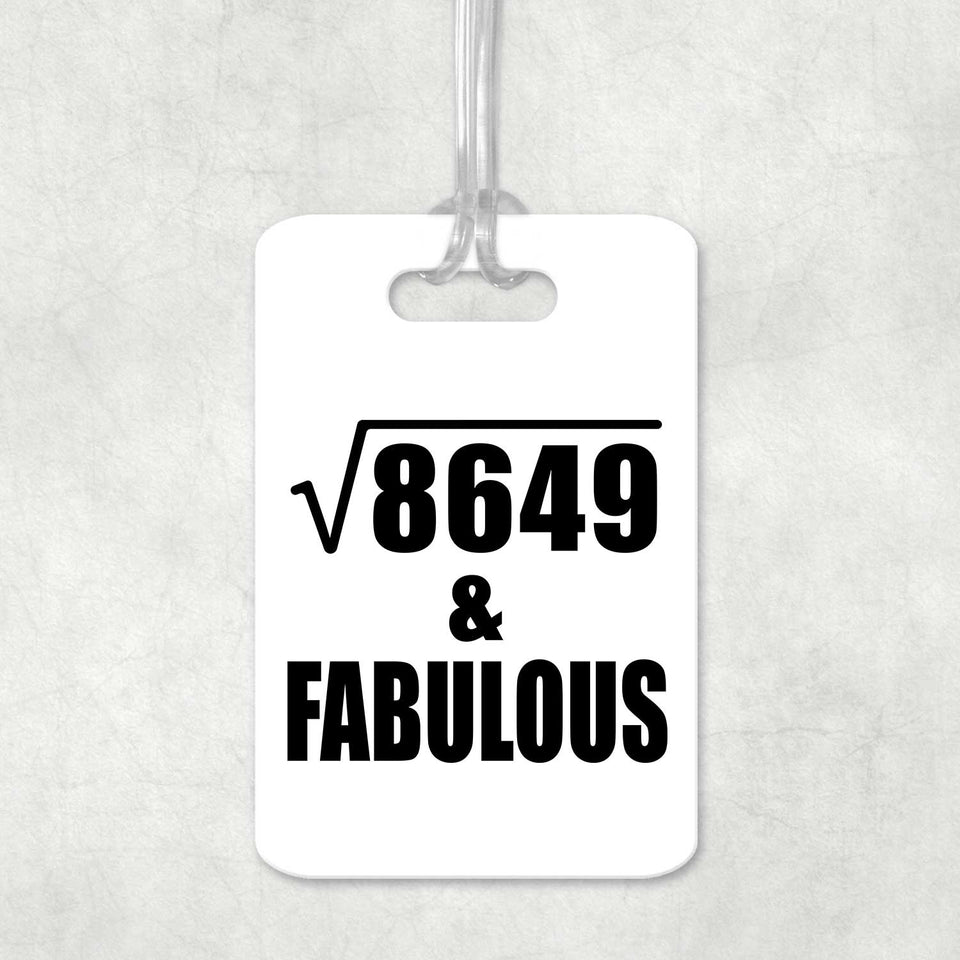 93rd Birthday Square Root of 8649 & Fabulous - Luggage Bag Tag