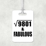 99th Birthday Square Root of 9801 & Fabulous - Luggage Bag Tag