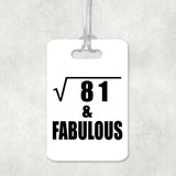 9th Birthday Square Root of 81 & Fabulous - Luggage Bag Tag