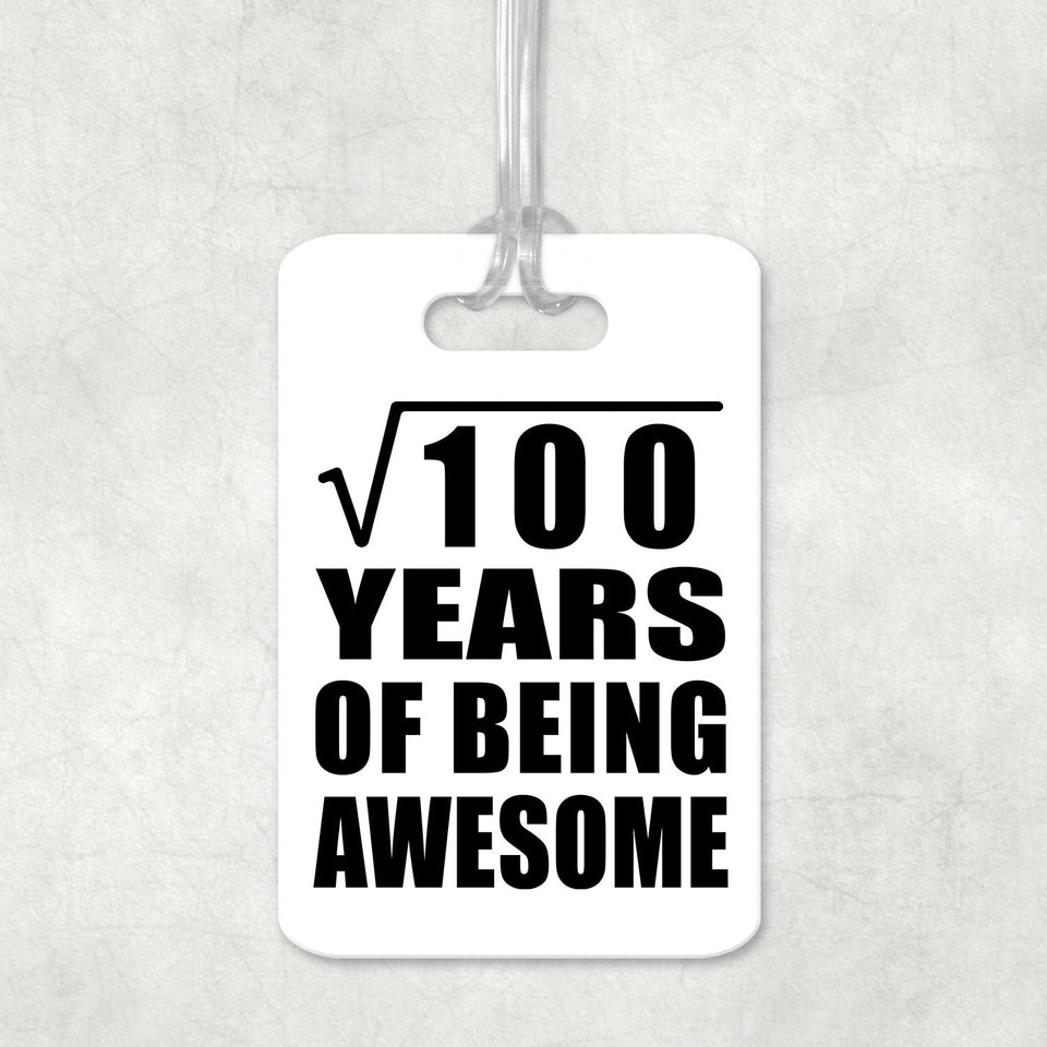 10th Birthday Square Root of 100 Years of Being Awesome - Luggage Bag Tag