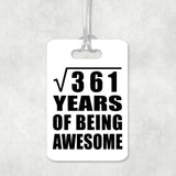 19th Birthday Square Root of 361 Years of Being Awesome - Luggage Bag Tag