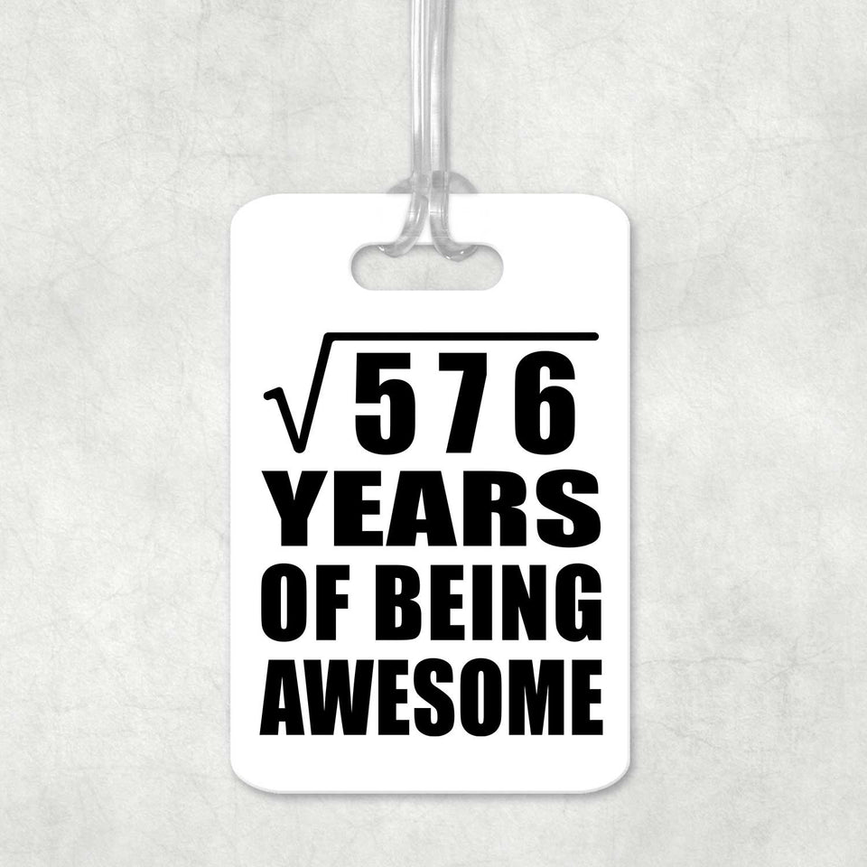 24th Birthday Square Root of 576 Years of Being Awesome - Luggage Bag Tag