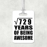 27th Birthday Square Root of 729 Years of Being Awesome - Luggage Bag Tag