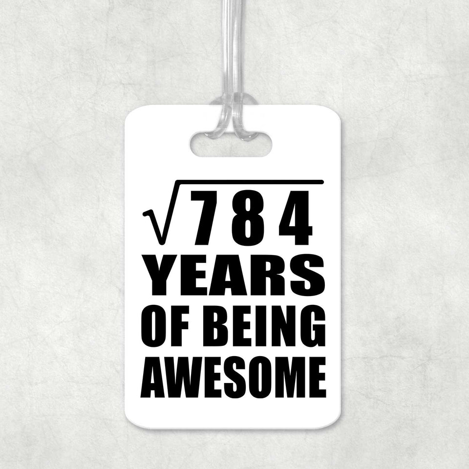 28th Birthday Square Root of 784 Years of Being Awesome - Luggage Bag Tag