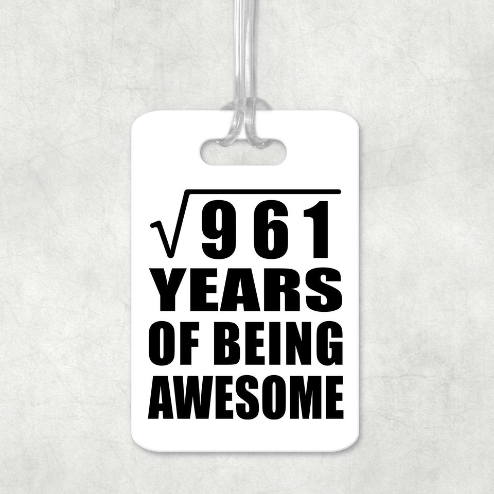 31st Birthday Square Root of 961 Years of Being Awesome - Luggage Bag Tag