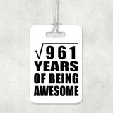 31st Birthday Square Root of 961 Years of Being Awesome - Luggage Bag Tag