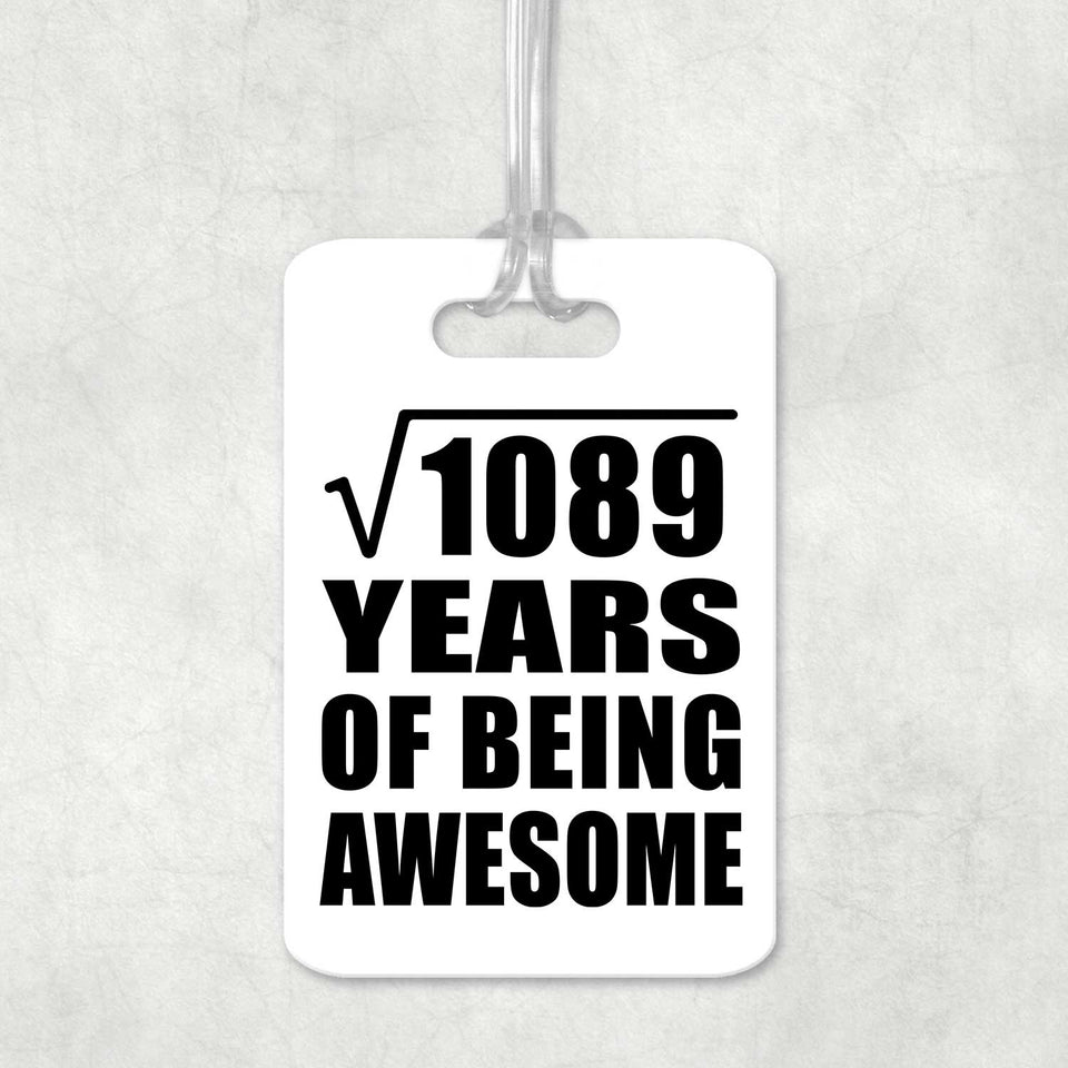 33rd Birthday Square Root of 1089 Years of Being Awesome - Luggage Bag Tag