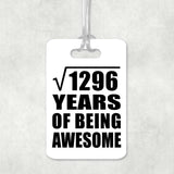 36th Birthday Square Root of 1296 Years of Being Awesome - Luggage Bag Tag