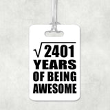 49th Birthday Square Root of 2401 Years of Being Awesome - Luggage Bag Tag