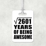 51st Birthday Square Root of 2601 Years of Being Awesome - Luggage Bag Tag