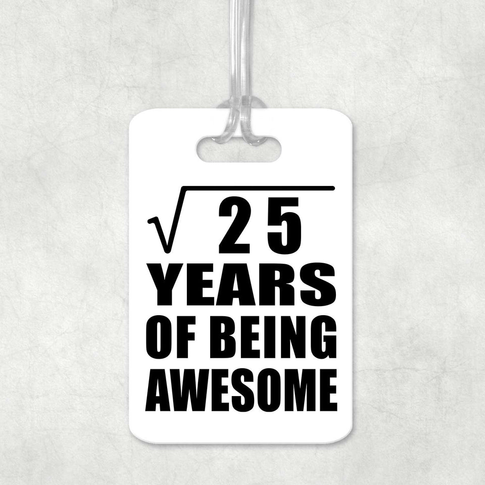 5th Birthday Square Root of 25 Years of Being Awesome - Luggage Bag Tag