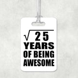 5th Birthday Square Root of 25 Years of Being Awesome - Luggage Bag Tag