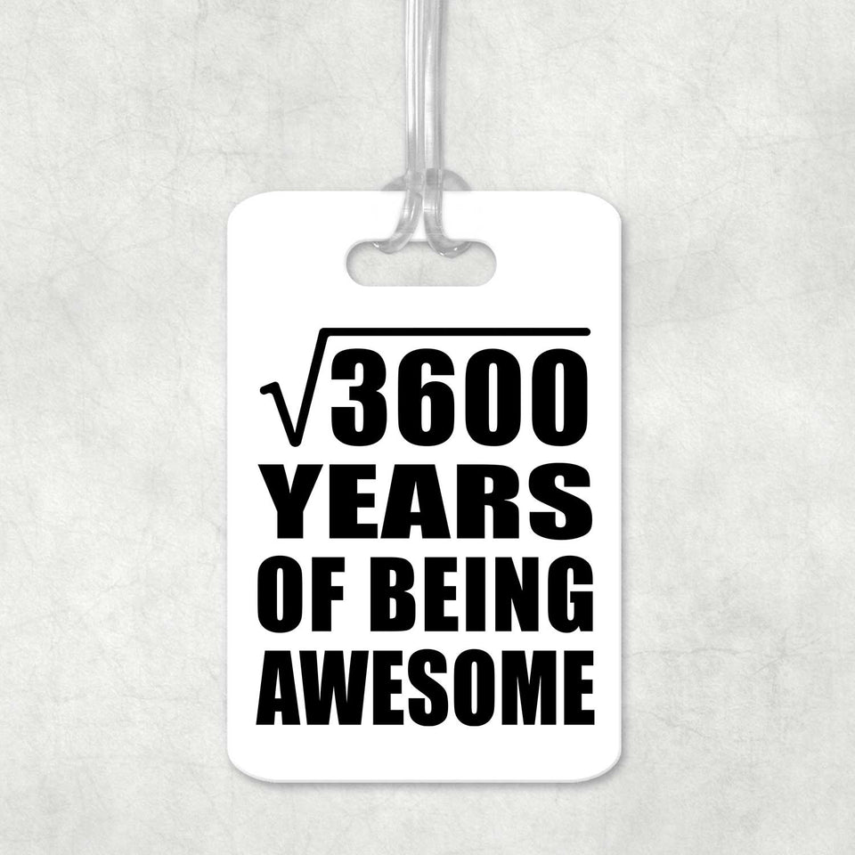60th Birthday Square Root of 3600 Years of Being Awesome - Luggage Bag Tag