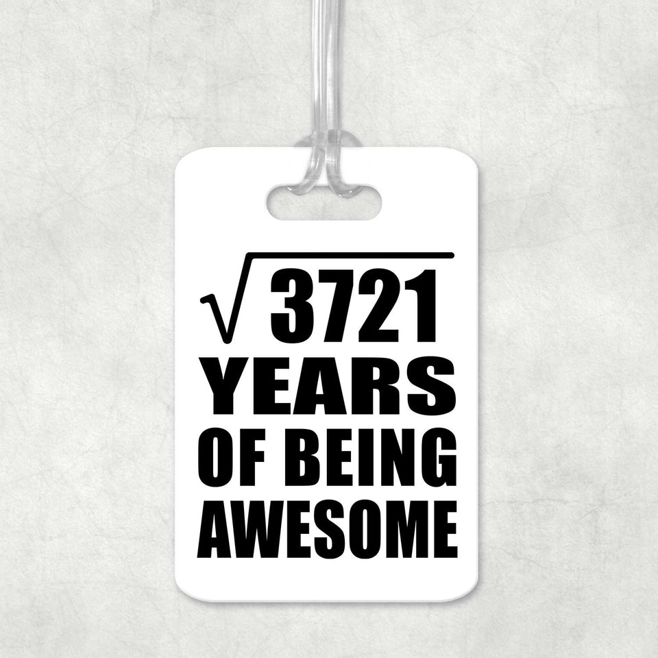 61st Birthday Square Root of 3721 Years of Being Awesome - Luggage Bag Tag