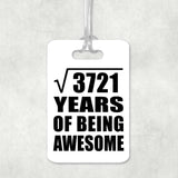 61st Birthday Square Root of 3721 Years of Being Awesome - Luggage Bag Tag