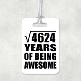 68th Birthday Square Root of 4624 Years of Being Awesome - Luggage Bag Tag