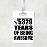73rd Birthday Square Root of 5329 Years of Being Awesome - Luggage Bag Tag