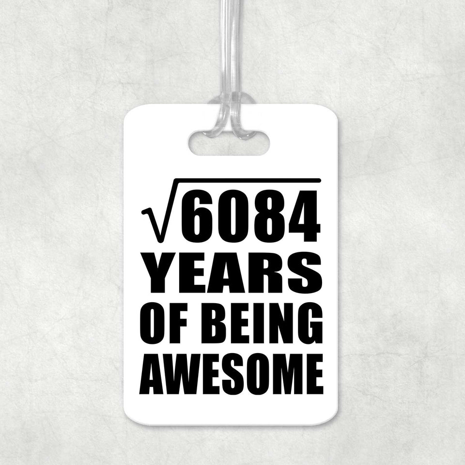 78th Birthday Square Root of 6084 Years of Being Awesome - Luggage Bag Tag